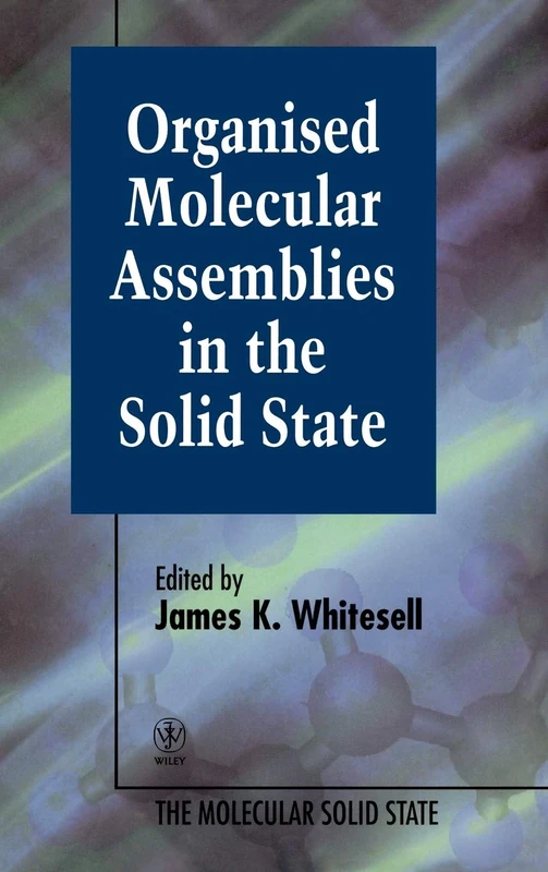 Organised Molecular Assemblies in the Solid State (Molecular Solid State)