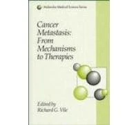 Cancer Metastasis: from Mechanisms to Therapies (Molecular Medical Science Series)