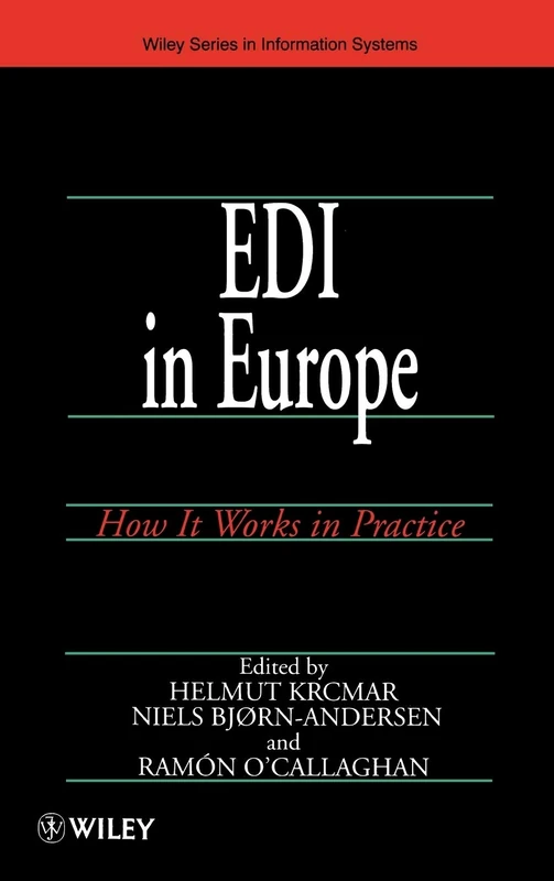 EDI in Europe: How It Works in Practice: 24 (John Wiley Series in Information Systems)
