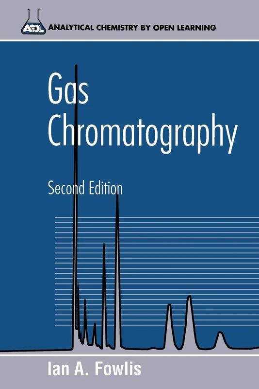 Gas Chromatography 2e: Analytical Chemistry by Open Learning: 37