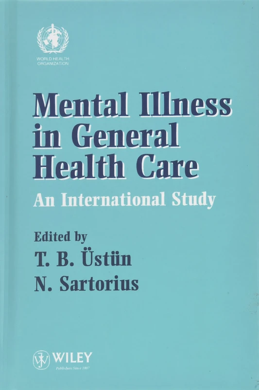 Mental Illness in General Health Care: An International Study