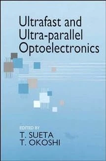 Ultrafast and Ultra–Parallel Optoelectronics