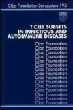T Cell Subsets in Infectious and Autoimmune Diseases: v. 195 (Novartis Foundation Symposia) - Image 1