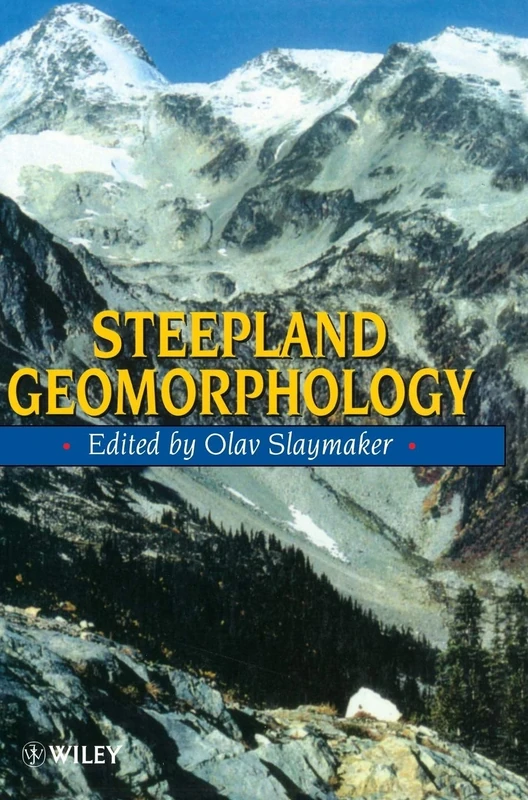 Steepland Geomorphology: 1 (International Association of Geomorphologists)