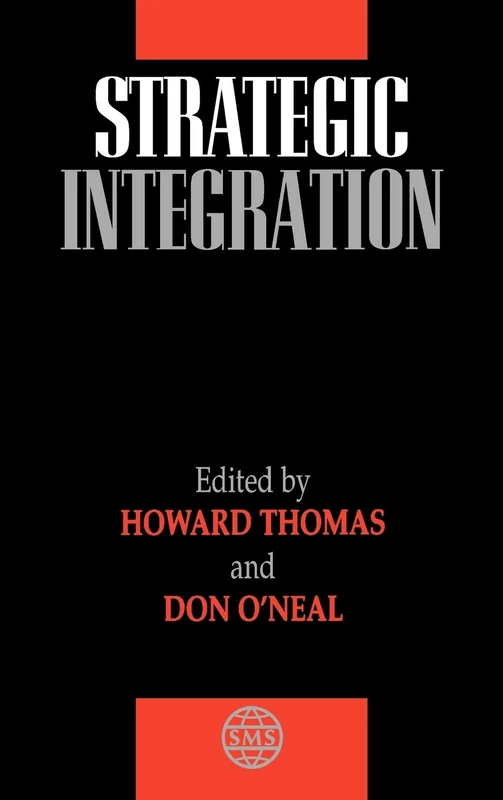 Strategic Integration: 3 (Strategic Management Series)