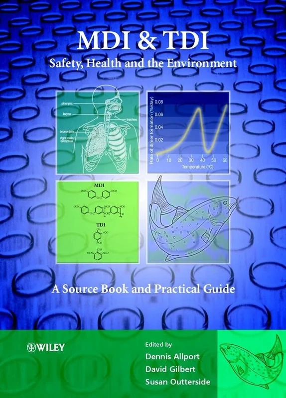 MDI and TDI: Safety, Health and the Environment: A Source Book and Practical Guide - Image 1