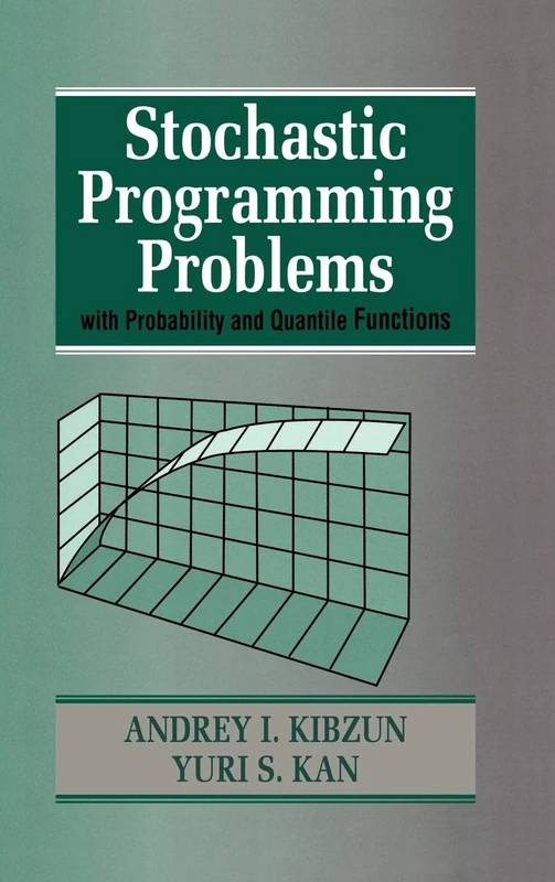 Stochastic Programming Problems with Probability and Quantile Functions: 9 (Wiley Interscience Series in Systems and Optimization)