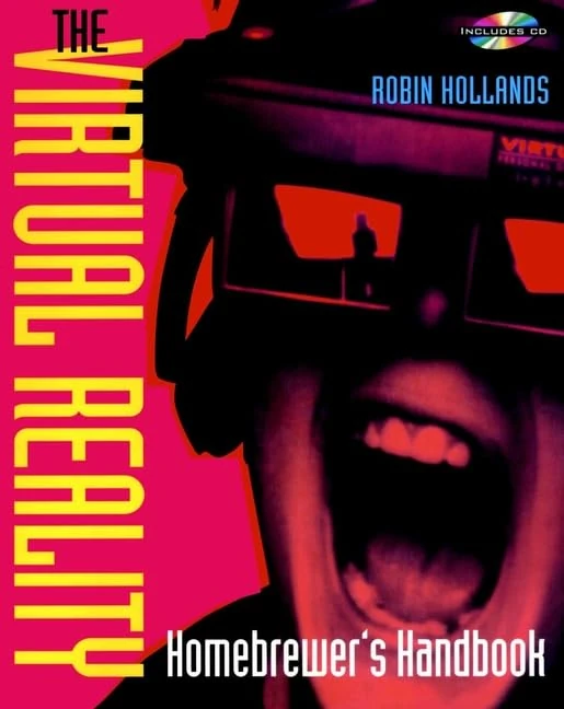 The Virtual Reality Homebrewer's Handbook (Book & CD-Rom set)