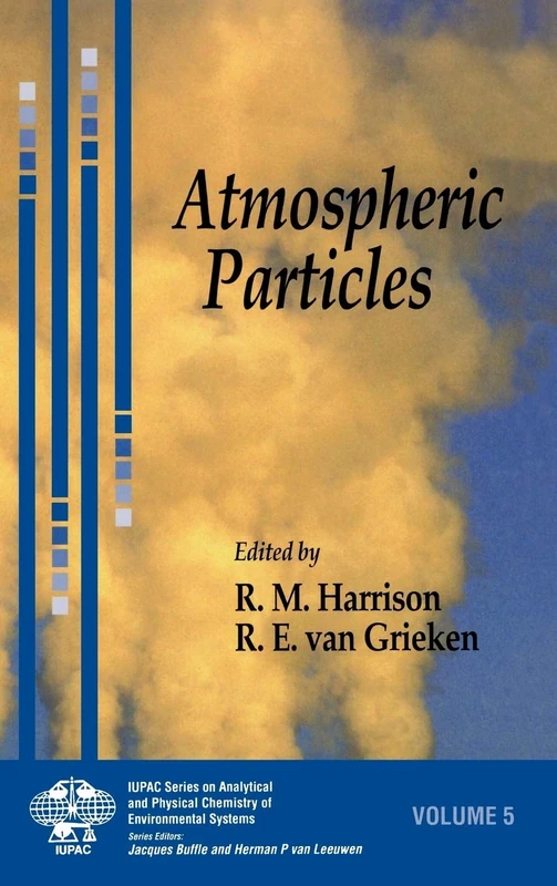 Atmospheric Particles: 4 (Series on Analytical and Physical Chemistry of Environmental Systems)