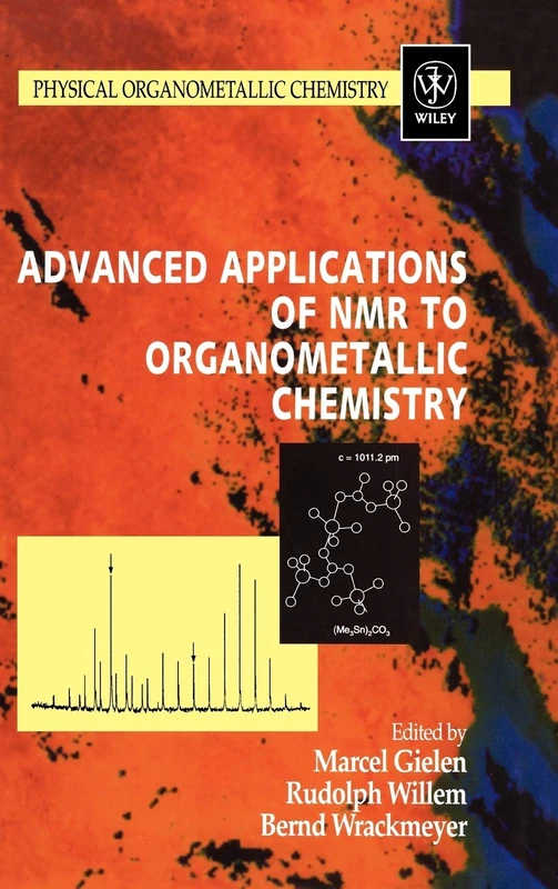Advanced Applications of NMR to Organometallic Chemistry: 1 (Physical Organometallic Chemistry)