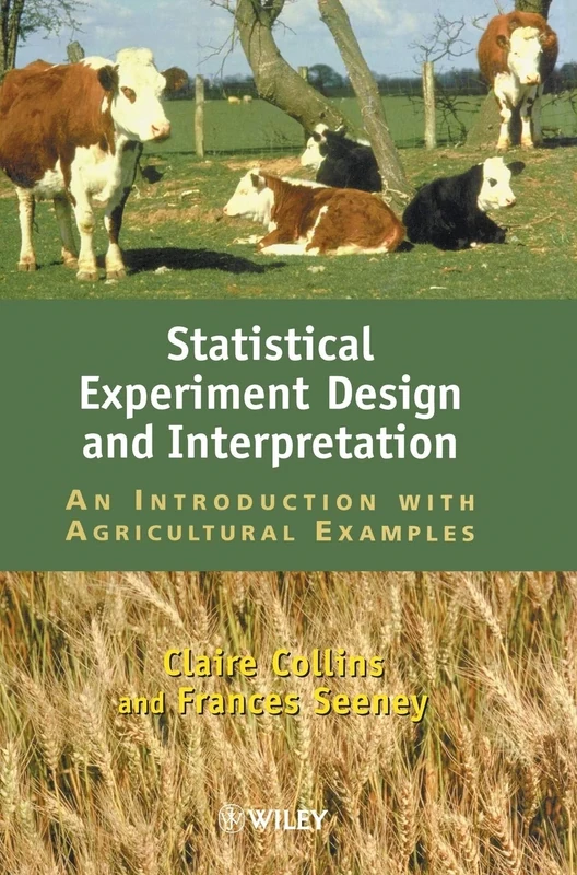 Statistical Experiment Design and Interpretation: An Introduction with Agricultural Examples
