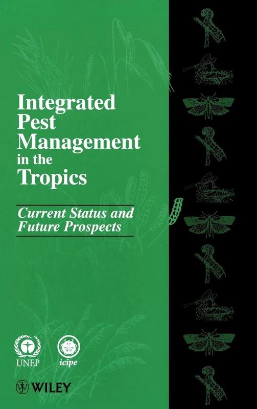 Integrated Pest Management in the Tropics: Current Status and Future Prospects