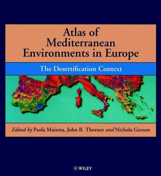 Atlas of Mediterranean Environments in Europe: The Desertification Context