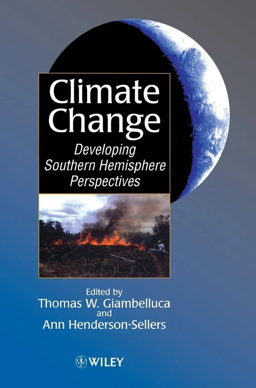 Climate Change: Developing Southern Hemisphere Perspectives: 2 (Research & Developments in Climate & Climatology)