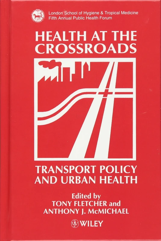 Health at the Crossroads: Transport Policy and Urban Health