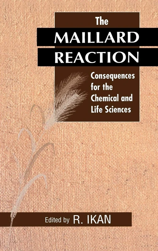 The Maillard Reaction: Consequences for the Chemical and Life Sciences - Image 1