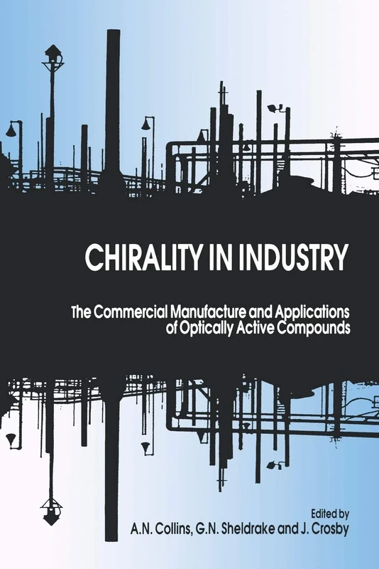 Chirality in Industry I: The Commercial Manufacture and Applications of Optically Active Compounds