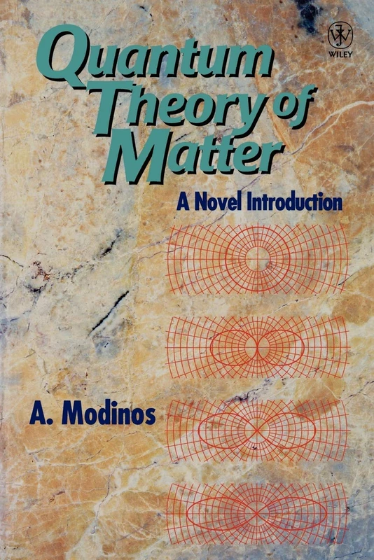 Wiley Quantum Theory of Matter: A Novel Introduction Book