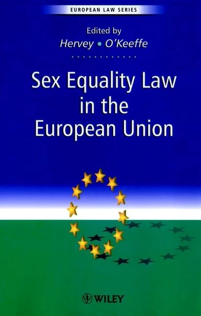 Sex Equality Law in the European Union (European Law)