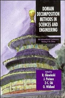 Domain Decomposition Methods in Sciences and Engineering: 8th International Conference, Beijing, China (Series in Computational Methods in Applied Sciences)