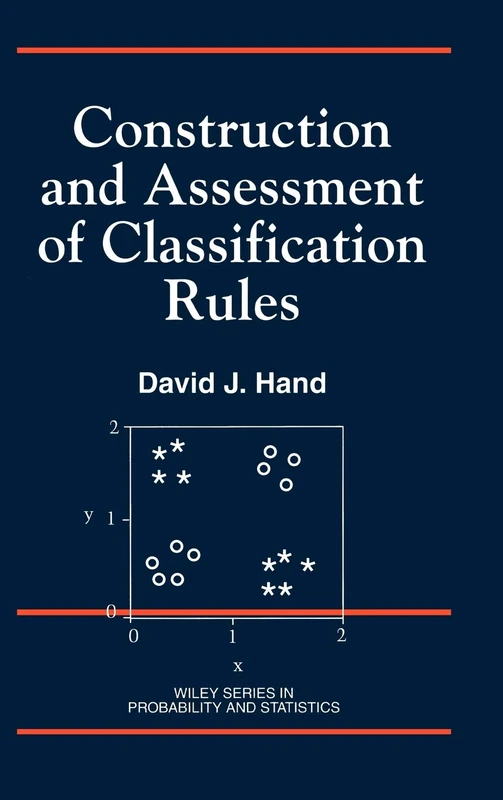 Construction and Assessment of Classification Rules (Wiley Series in Probability and Statistics)