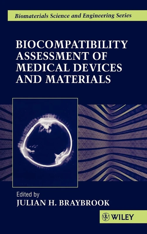 Biocompatiblity: Assessment of Medical Devices and Materials (Biomaterials Science & Engineering)