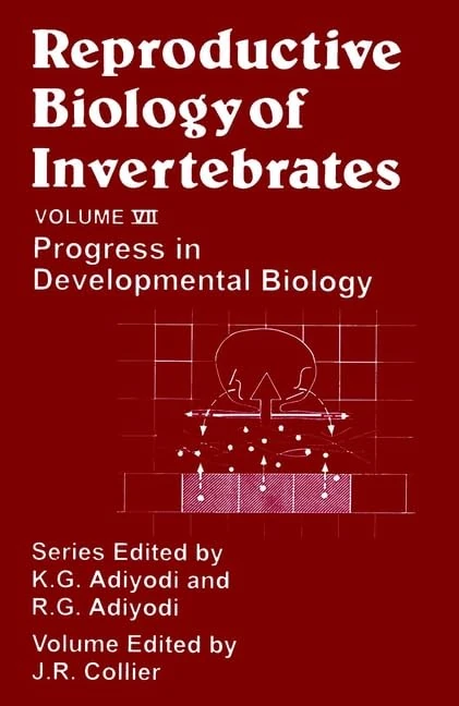 Reproductive Biology of Invertebrates: Progress in Developmental Biology: v.7