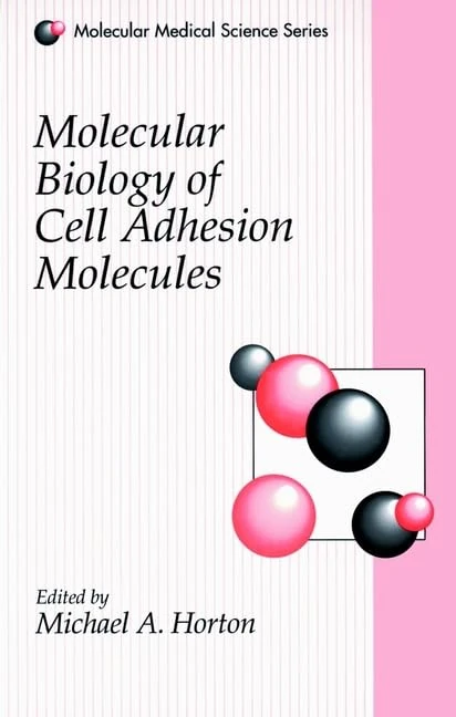 Molecular Biology of Cell Adhesion Molecules (Molecular Medical Science Series)