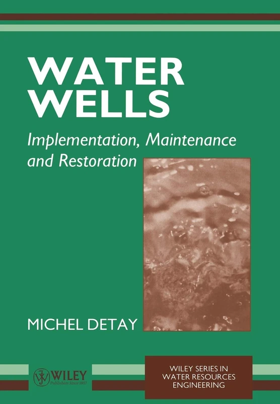 Wiley Water Wells: Implementation, Maintenance and Restoration