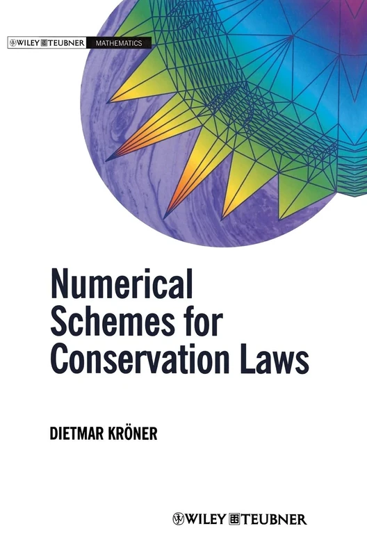 Numerical Schemes for Conservation Laws (Wiley Series in Photoscience and Photoengineering)