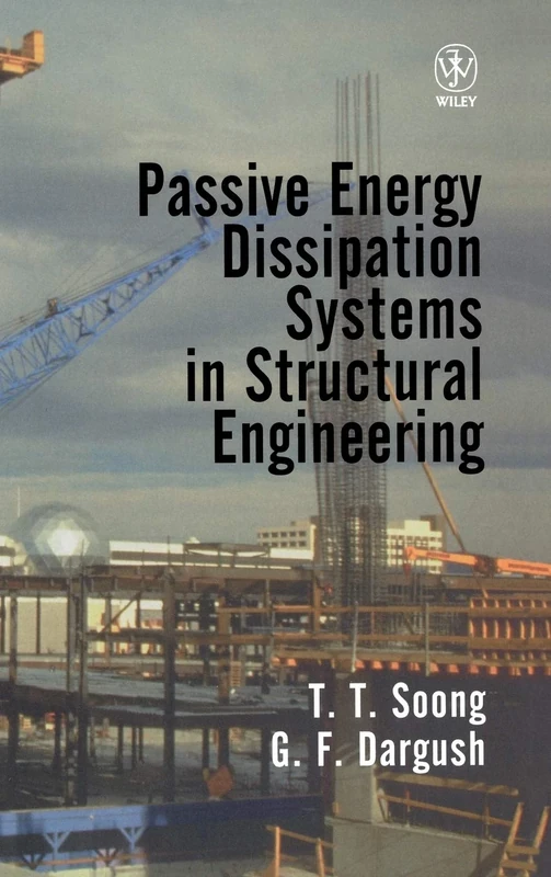 Passive Energy Dissipation Systems in Structural Engineering
