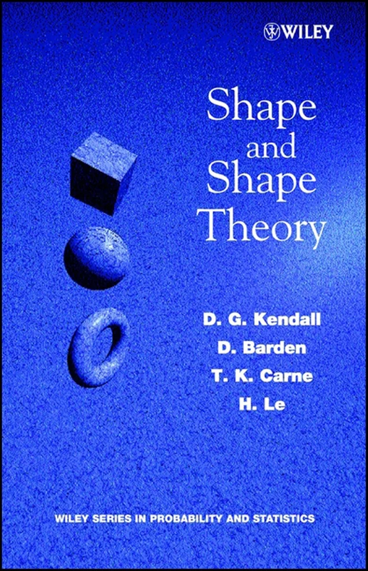 Shape and Shape Theory (Wiley Series in Probability and Statistics)