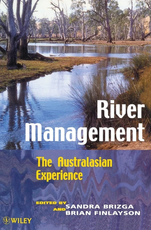 River Management: The Australasian Experience (International Association of Geomorphologists)