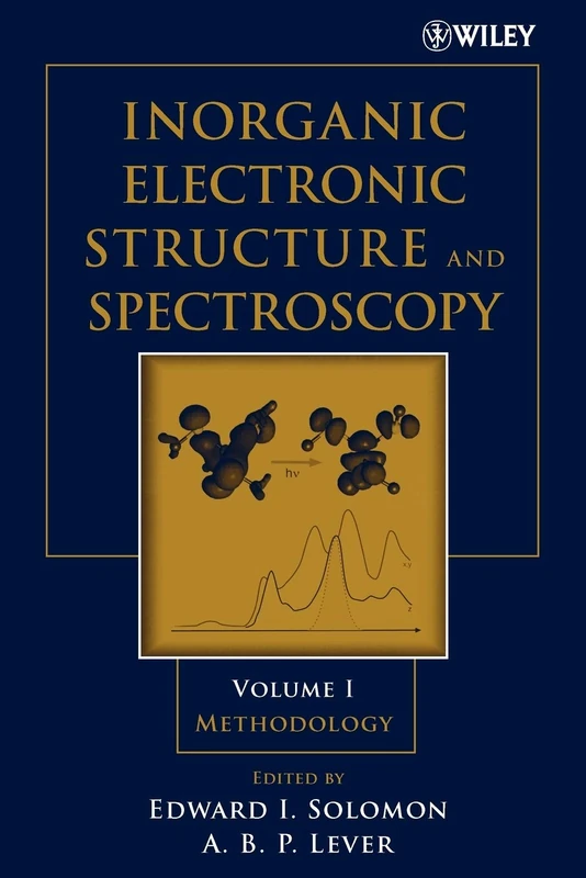 Wiley Inorganic Electronic Structure and Spectroscopy Vol 1