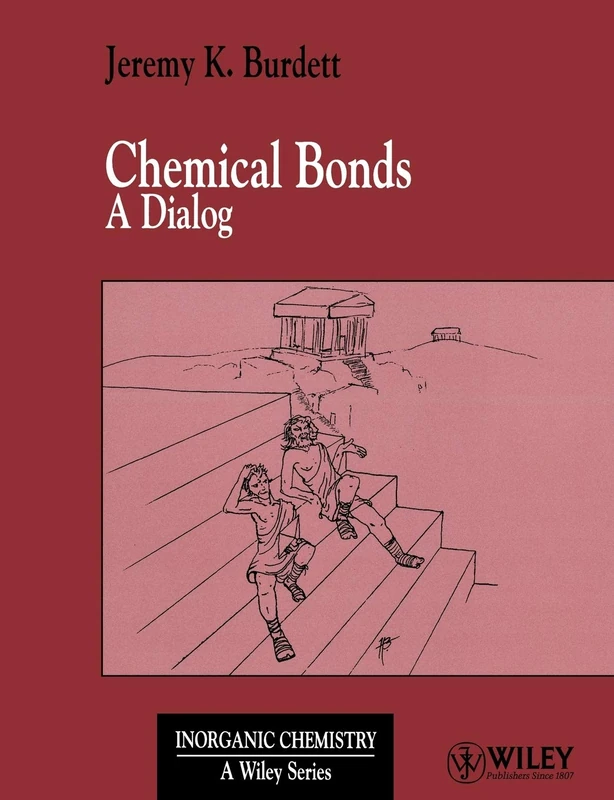 Chemical Bonds: A Dialog: 13 (Inorganic Chemistry: A Textbook Series)