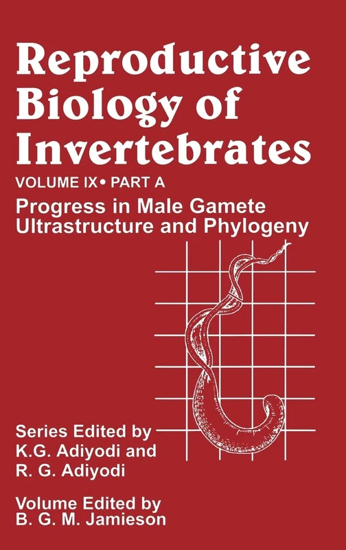 Reproductive Biology of Invertebrates, Progress in Male Gamete Ultrastructure and Phylogeny: 13