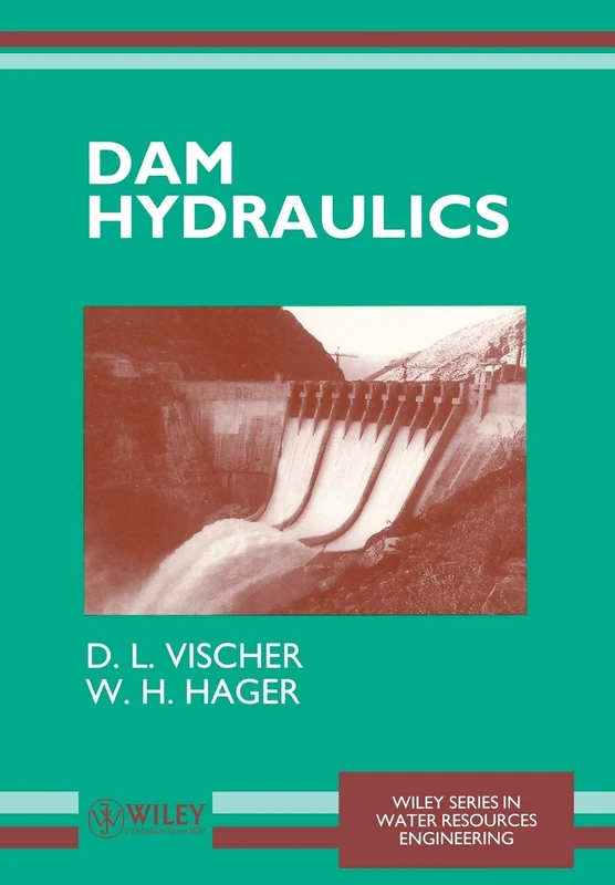 Dam Hydraulics: 1 (Wiley Series in Water Resources Engineering)
