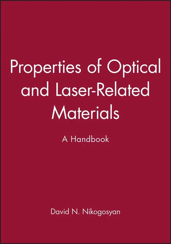 Properties of Optical and Laser-Related Materials: A Handbook