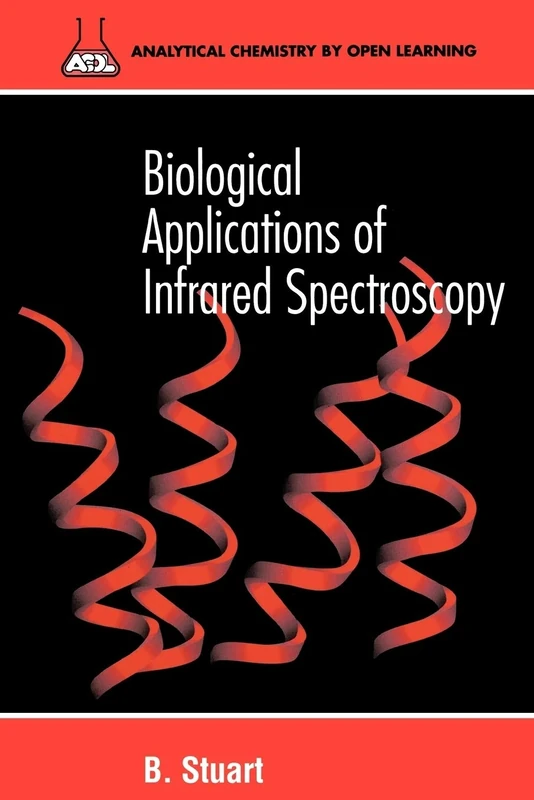 Biological Appl of Infrared Spectroscopy (Analytical Chemistry by Open Learning)
