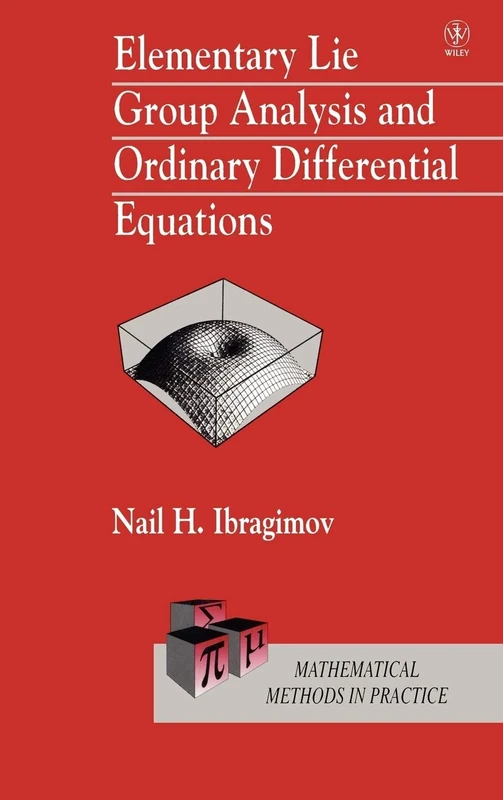 Elementary Lie Group Analysis and Ordinary Differential Equations: 1 (Wiley Series in Mathematical Methods in Practice.)