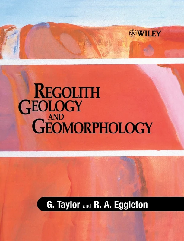 Regolith Geology and Geomorphology