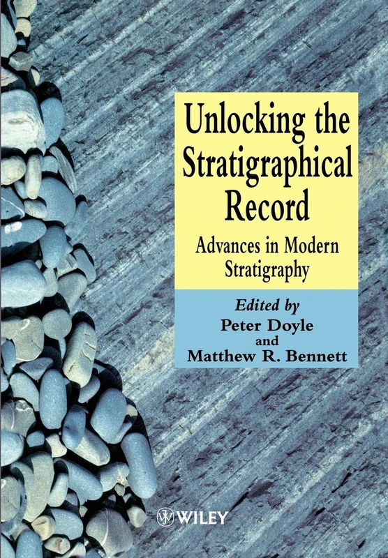 Unlocking the Stratigraphical Record: Advances in Modern Stratigraphy