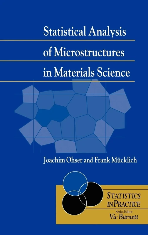 Statistical Analysis of Microstructures in Materials Science (Statistics in Practice)