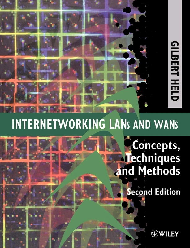 Internetworking Lans and Wans 2e: Concepts, Techniques and Methods
