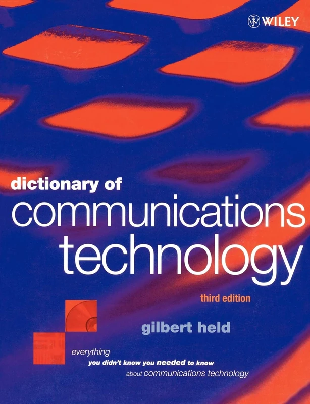 Dictionary Communications Technology 3e: Terms, Definitions and Abbreviations