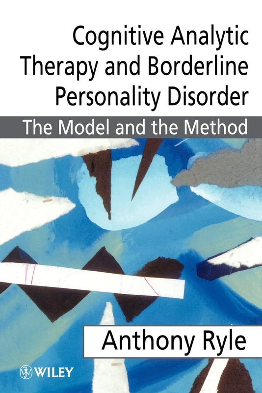 Cognitive Analytic Therapy of Borderline: The Model and the Method