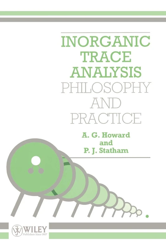 Wiley Inorganic Trace Analysis: Philosophy and Practice Book
