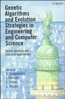 Genetic Algorithms and Evolution Strategy in Engineering and Computer Science: Recent Advances and Industrial Applications: 2nd (Genetic Algorithms in Engineering and Computer Science)