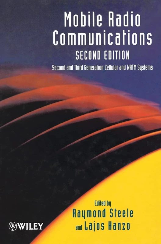 Mobile Radio Communications: Second and Third-Generation Cellular and Watm Systems (IEEE Press)
