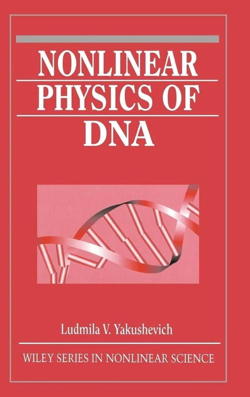 Nonlinear Physics of DNA: 20 (Wiley Series in Nonlinear Science)
